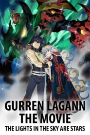 Watch Gurren Lagann the Movie: The Lights in the Sky Are Stars Online For Free