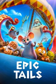 Watch Epic Tails Movie Online For Free